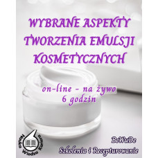 Wybrane aspekty tworzenia emulsji kosmetycznych - na żywo Wybrane aspekty tworzenia emulsji kosmetycznych - na żywo